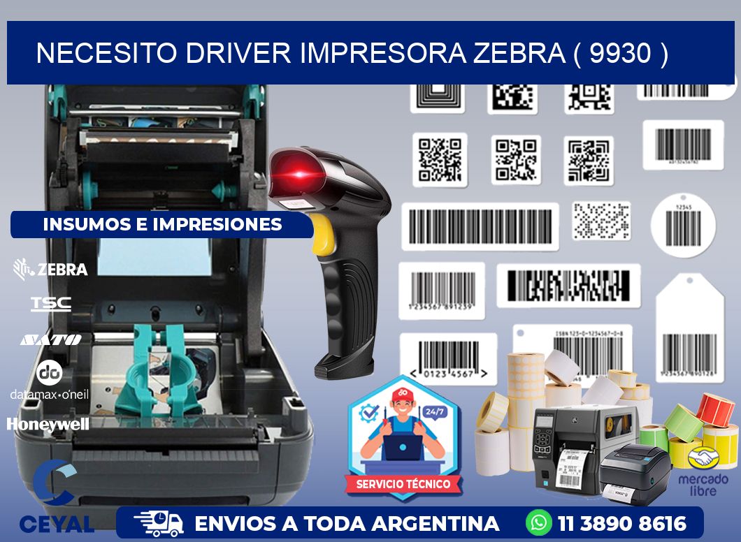 NECESITO DRIVER IMPRESORA ZEBRA ( 9930 )