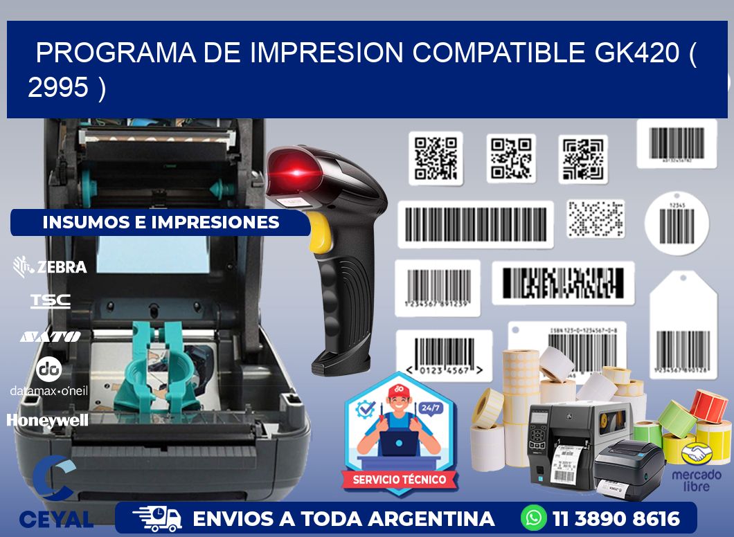 PROGRAMA DE IMPRESION COMPATIBLE GK420 ( 2995 )