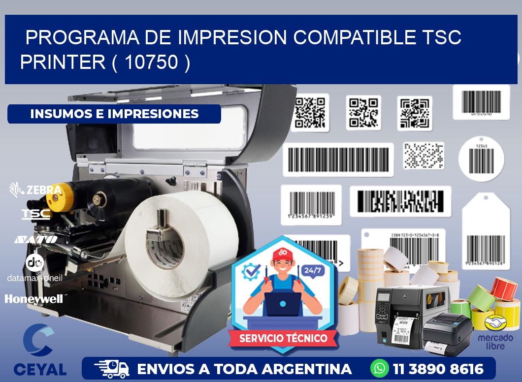 PROGRAMA DE IMPRESION COMPATIBLE TSC PRINTER ( 10750 )