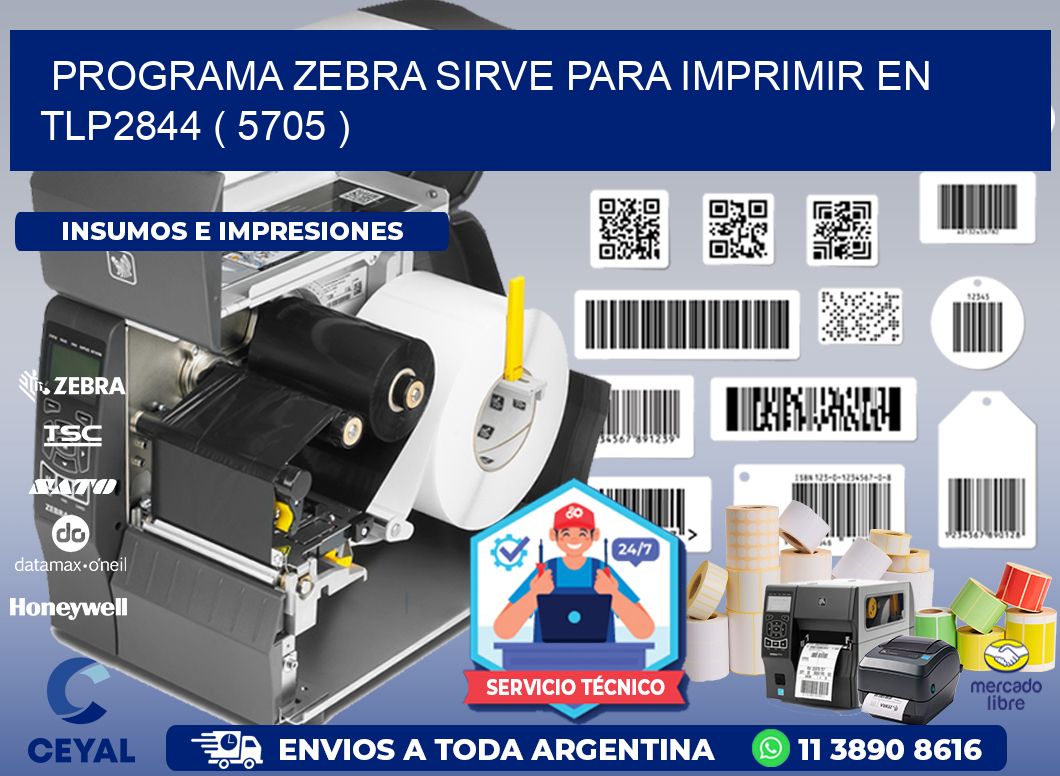 PROGRAMA ZEBRA SIRVE PARA IMPRIMIR EN TLP2844 ( 5705 )