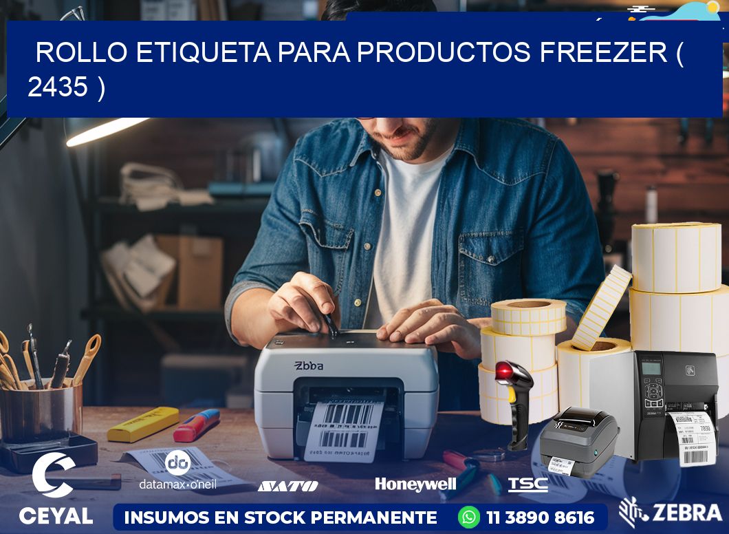 ROLLO ETIQUETA PARA PRODUCTOS FREEZER ( 2435 )