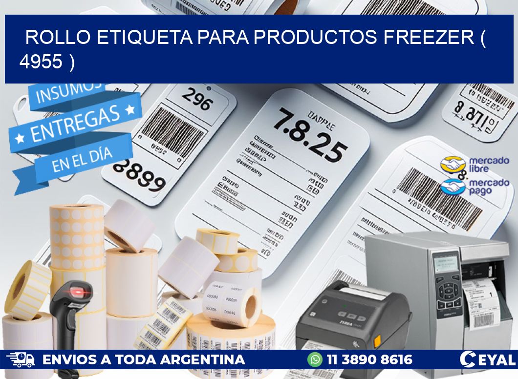 ROLLO ETIQUETA PARA PRODUCTOS FREEZER ( 4955 )