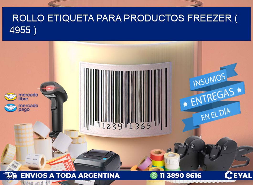 ROLLO ETIQUETA PARA PRODUCTOS FREEZER ( 4955 )