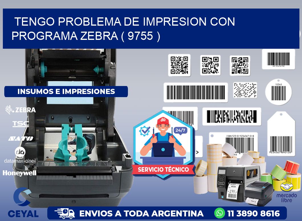 TENGO PROBLEMA DE IMPRESION CON PROGRAMA ZEBRA ( 9755 )