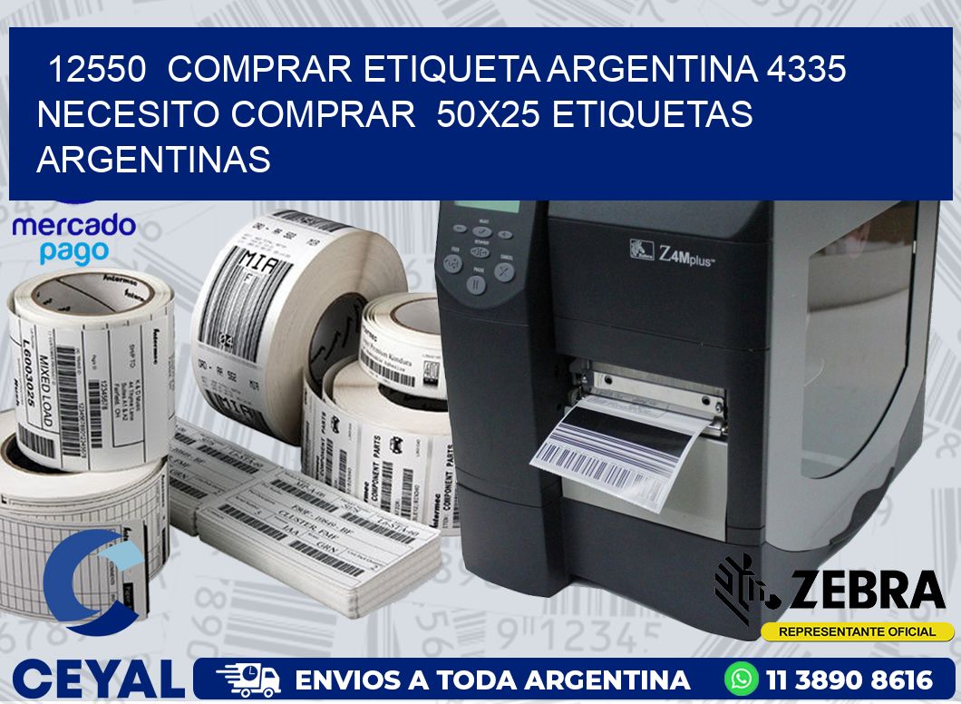 12550  COMPRAR ETIQUETA ARGENTINA 4335 NECESITO COMPRAR  50X25 ETIQUETAS ARGENTINAS
