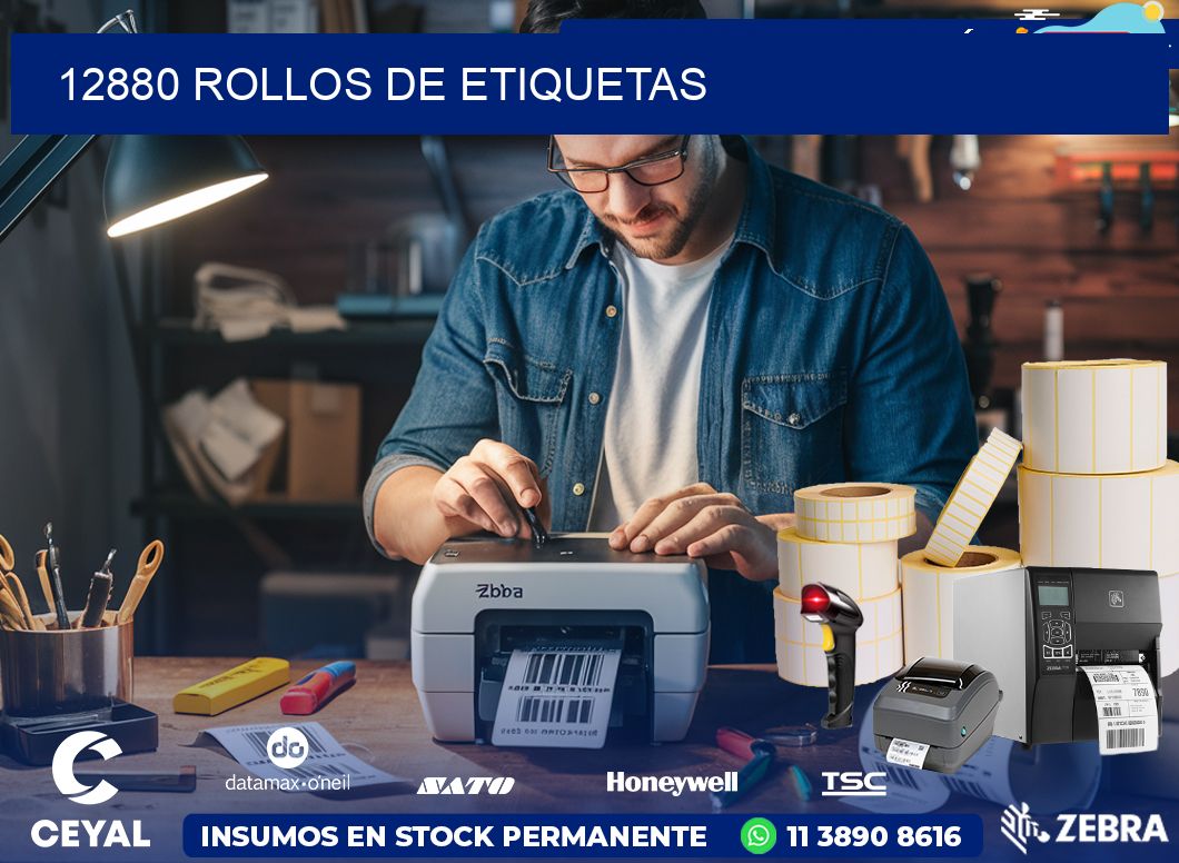 12880 ROLLOS DE ETIQUETAS