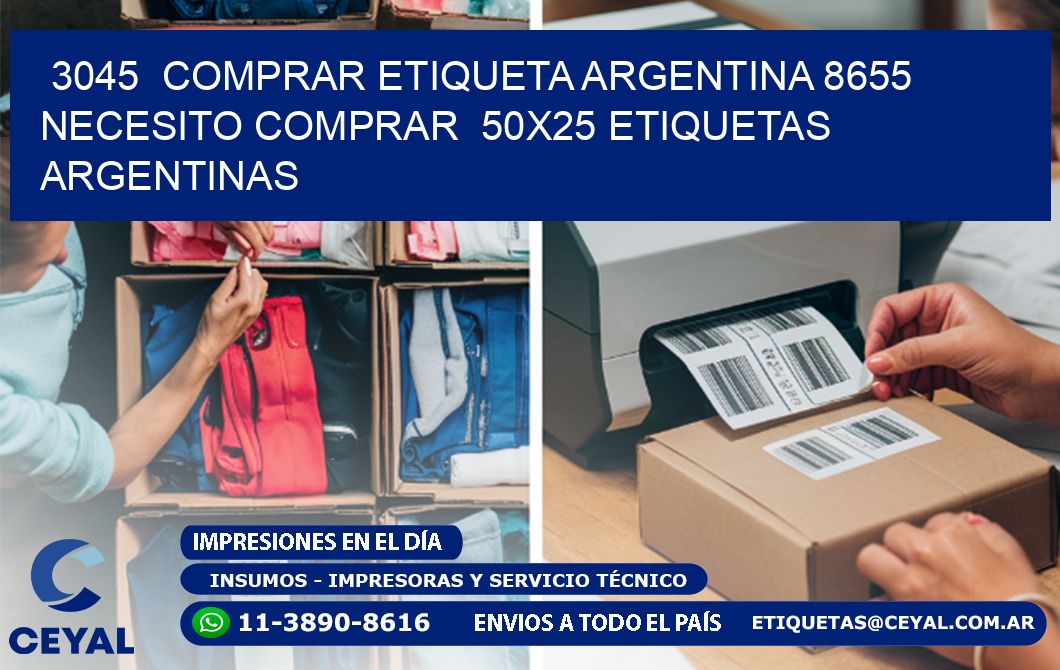 3045  COMPRAR ETIQUETA ARGENTINA 8655 NECESITO COMPRAR  50X25 ETIQUETAS ARGENTINAS