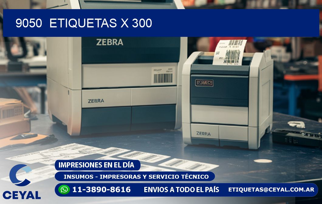 9050  ETIQUETAS X 300