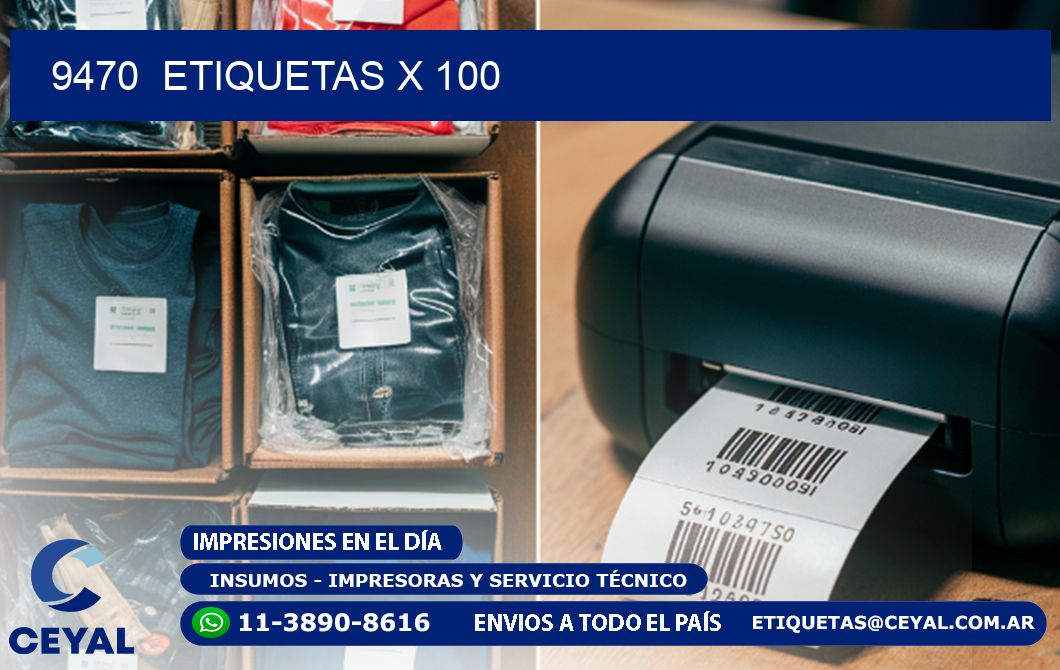 9470  ETIQUETAS X 100