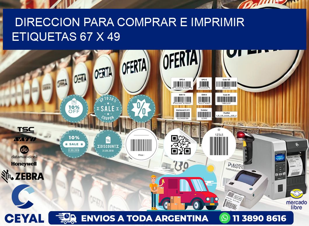 DIRECCION PARA COMPRAR E IMPRIMIR ETIQUETAS 67 x 49