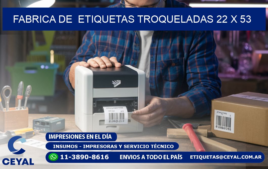 FABRICA DE  ETIQUETAS TROQUELADAS 22 x 53