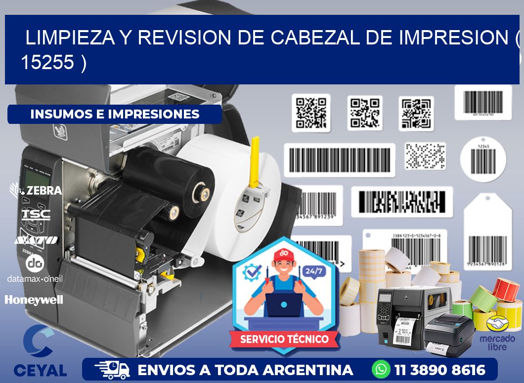 LIMPIEZA Y REVISION DE CABEZAL DE IMPRESION ( 15255 )