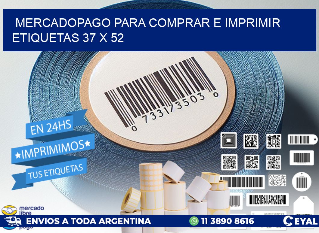 MERCADOPAGO PARA COMPRAR E IMPRIMIR ETIQUETAS 37 x 52
