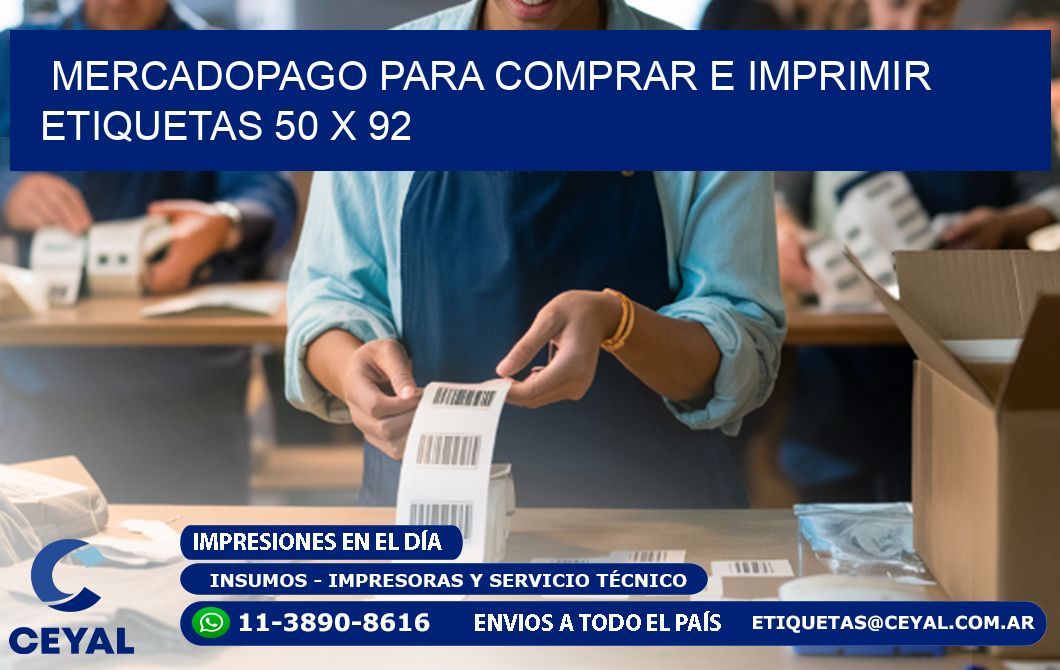 MERCADOPAGO PARA COMPRAR E IMPRIMIR ETIQUETAS 50 x 92
