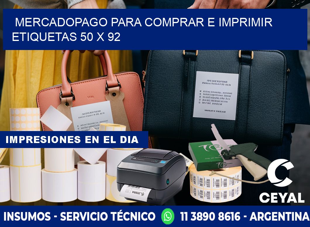 MERCADOPAGO PARA COMPRAR E IMPRIMIR ETIQUETAS 50 x 92