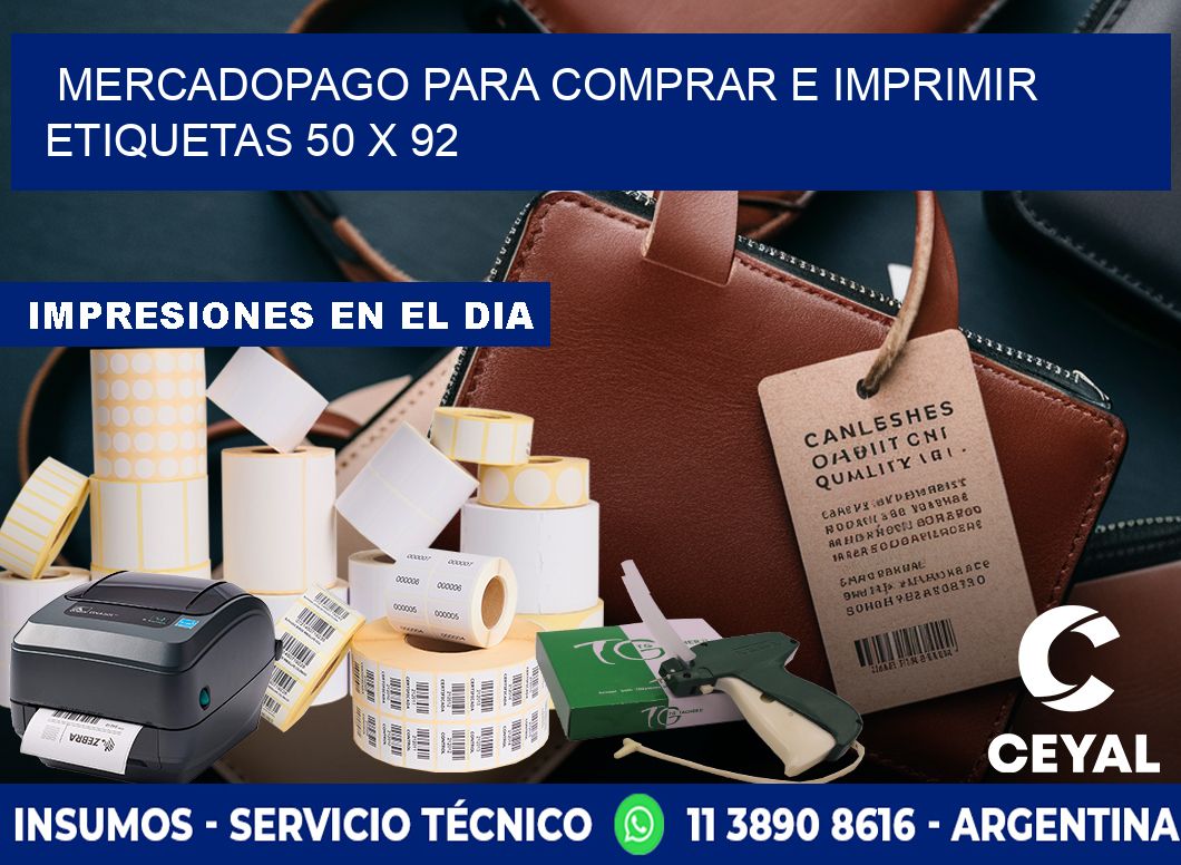 MERCADOPAGO PARA COMPRAR E IMPRIMIR ETIQUETAS 50 x 92