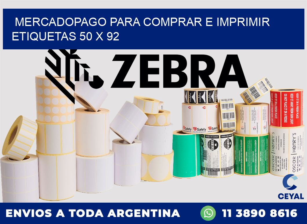 MERCADOPAGO PARA COMPRAR E IMPRIMIR ETIQUETAS 50 x 92