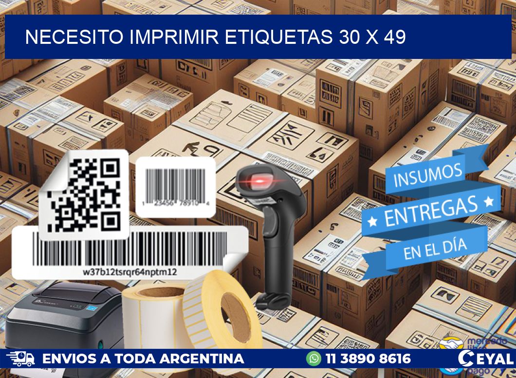 NECESITO IMPRIMIR ETIQUETAS 30 x 49
