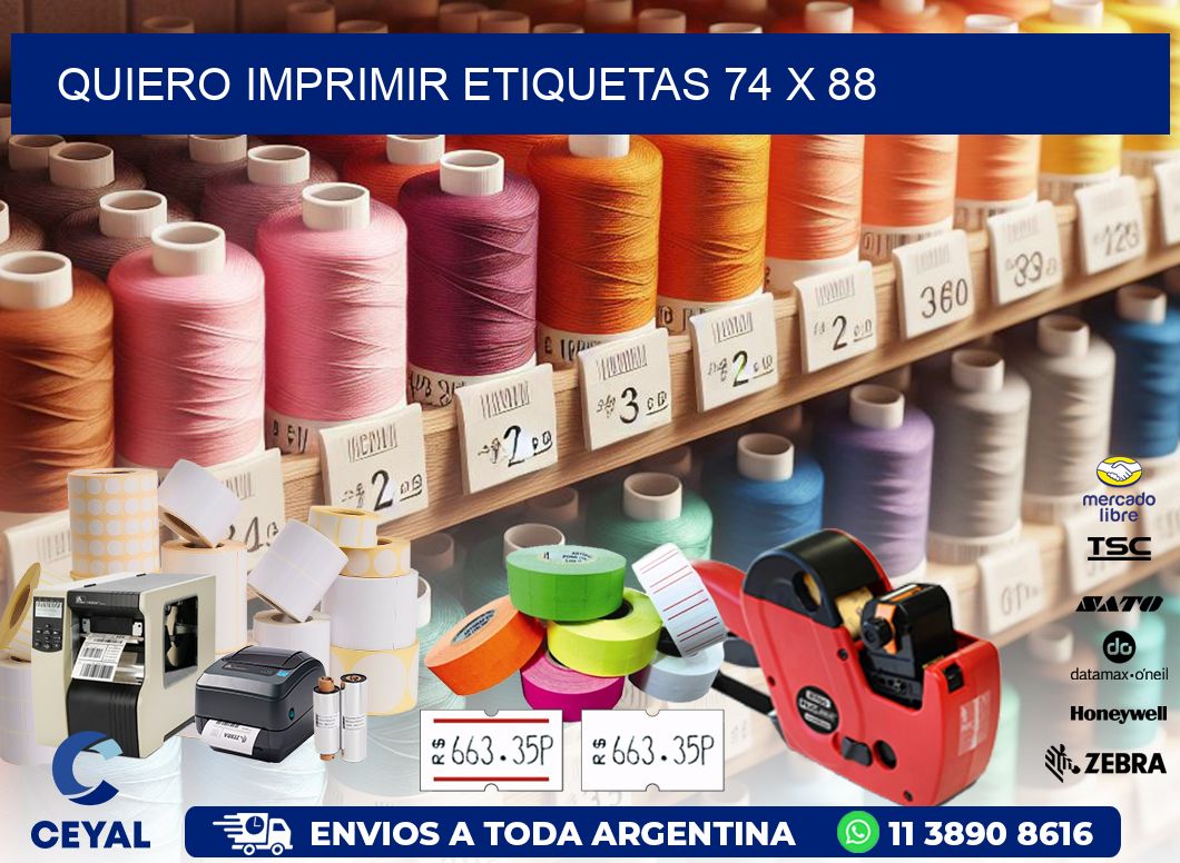 QUIERO IMPRIMIR ETIQUETAS 74 x 88
