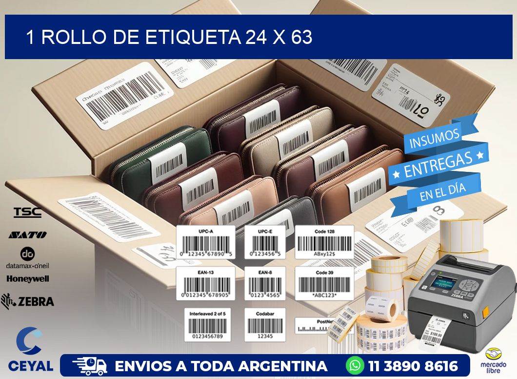 1 ROLLO DE ETIQUETA 24 x 63