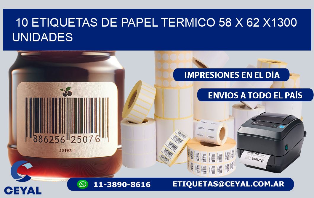 10 ETIQUETAS DE PAPEL TERMICO 58 x 62 X1300 UNIDADES