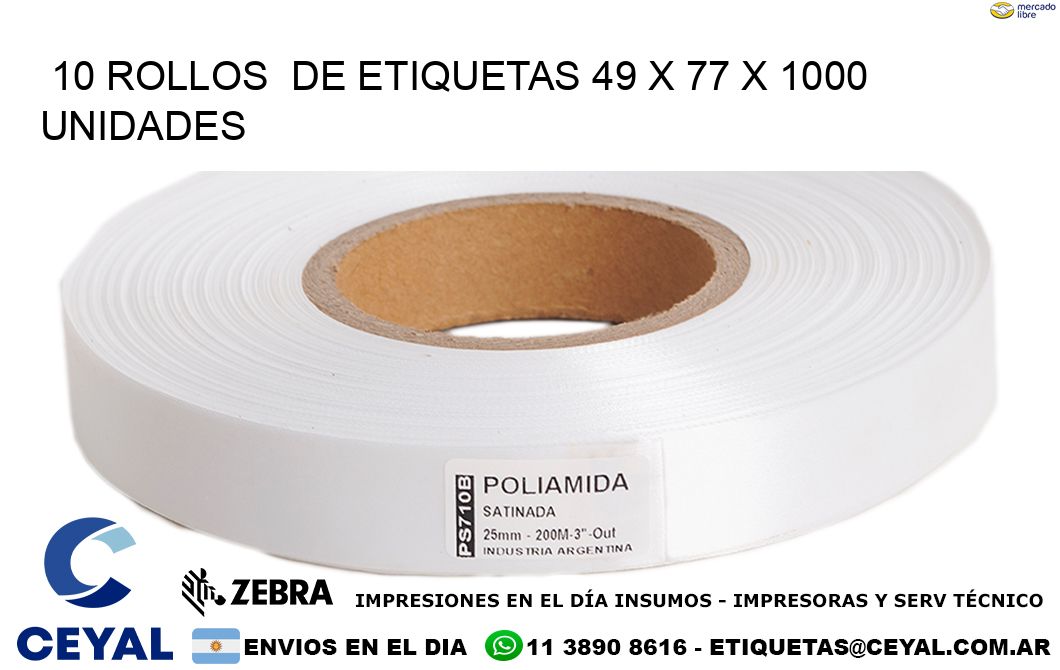 10 ROLLOS  DE ETIQUETAS 49 x 77 X 1000 UNIDADES