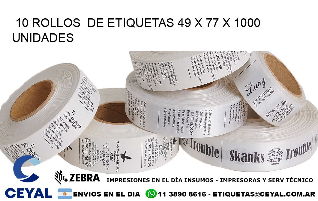 10 ROLLOS  DE ETIQUETAS 49 x 77 X 1000 UNIDADES