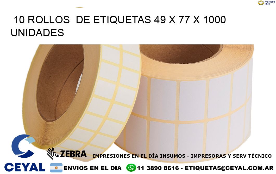 10 ROLLOS  DE ETIQUETAS 49 x 77 X 1000 UNIDADES