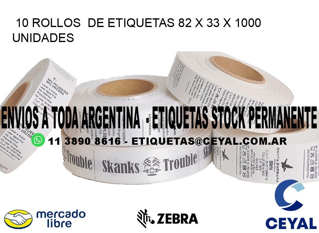 10 ROLLOS  DE ETIQUETAS 82 x 33 X 1000 UNIDADES