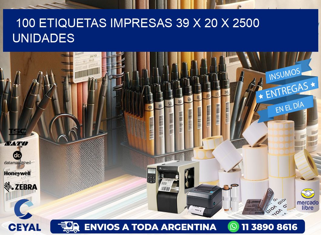 100 ETIQUETAS IMPRESAS 39 x 20 X 2500 UNIDADES