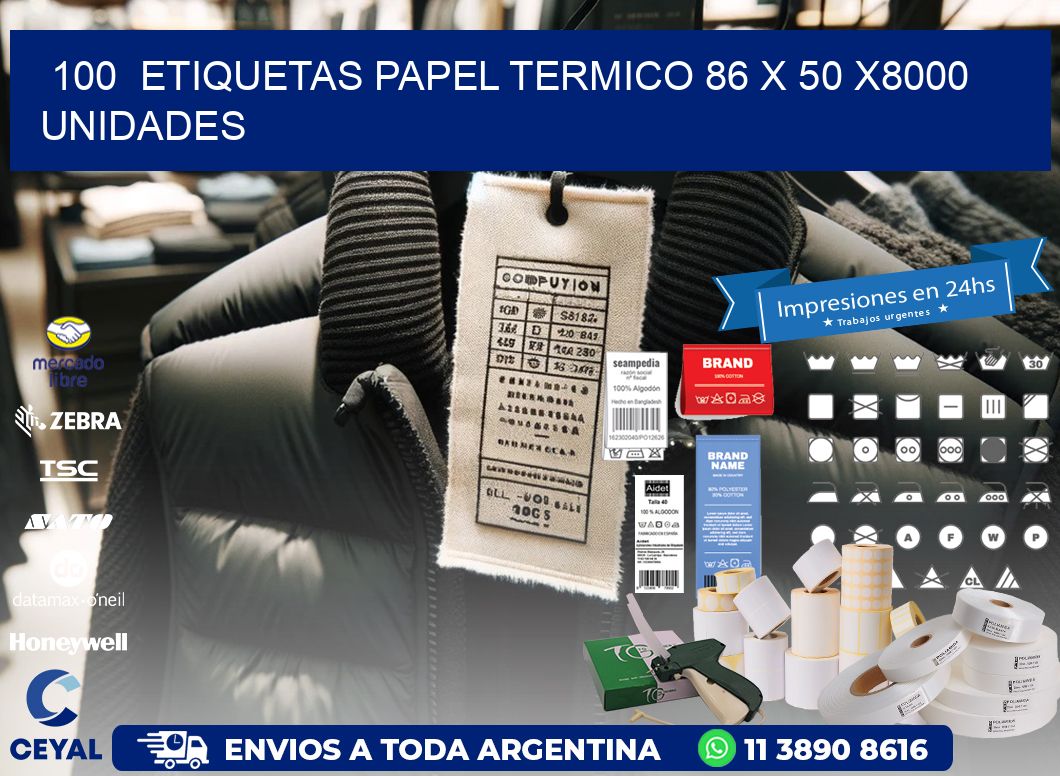 100  ETIQUETAS PAPEL TERMICO 86 x 50 X8000 UNIDADES