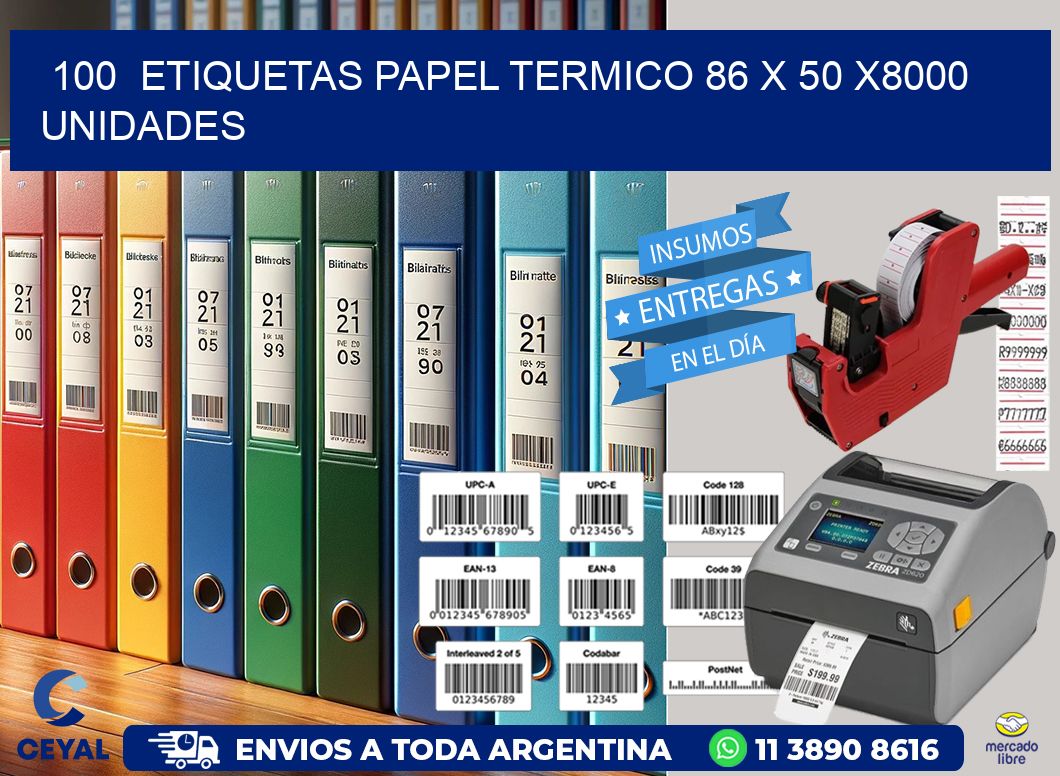 100  ETIQUETAS PAPEL TERMICO 86 x 50 X8000 UNIDADES