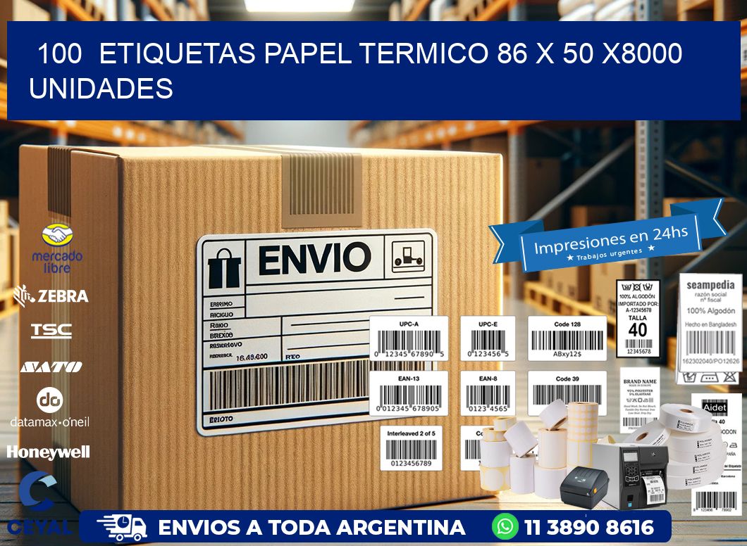 100  ETIQUETAS PAPEL TERMICO 86 x 50 X8000 UNIDADES