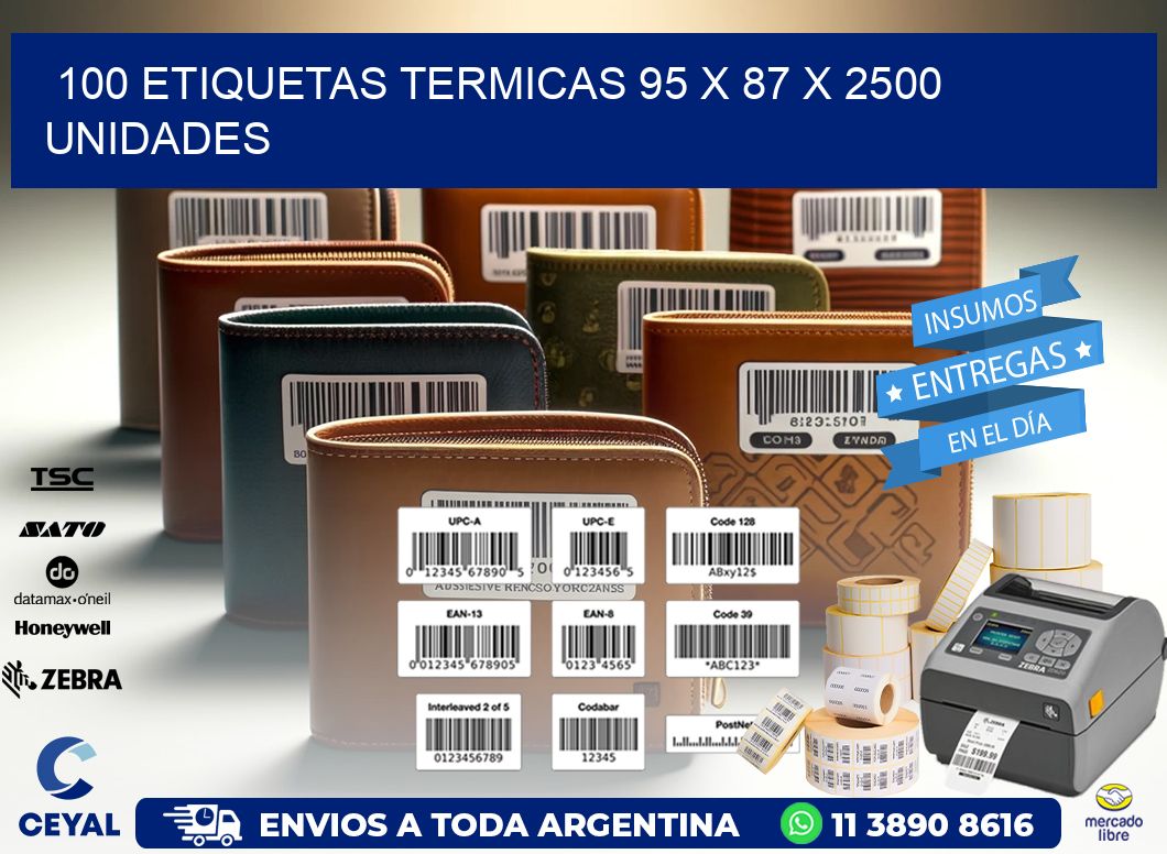 100 ETIQUETAS TERMICAS 95 x 87 X 2500 UNIDADES