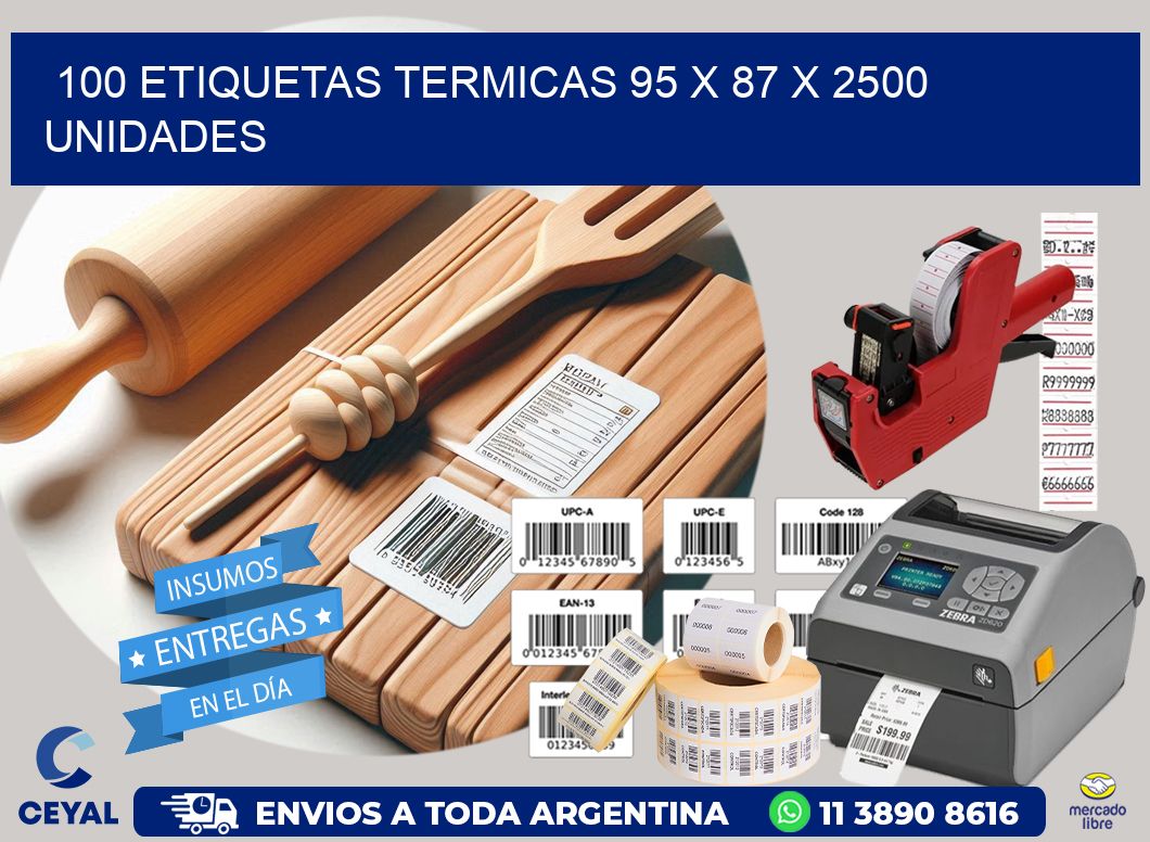 100 ETIQUETAS TERMICAS 95 x 87 X 2500 UNIDADES