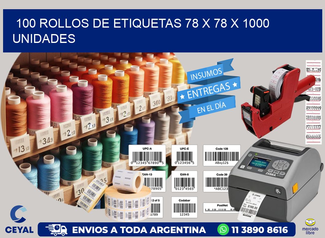 100 ROLLOS DE ETIQUETAS 78 x 78 X 1000 UNIDADES