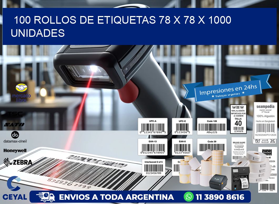 100 ROLLOS DE ETIQUETAS 78 x 78 X 1000 UNIDADES