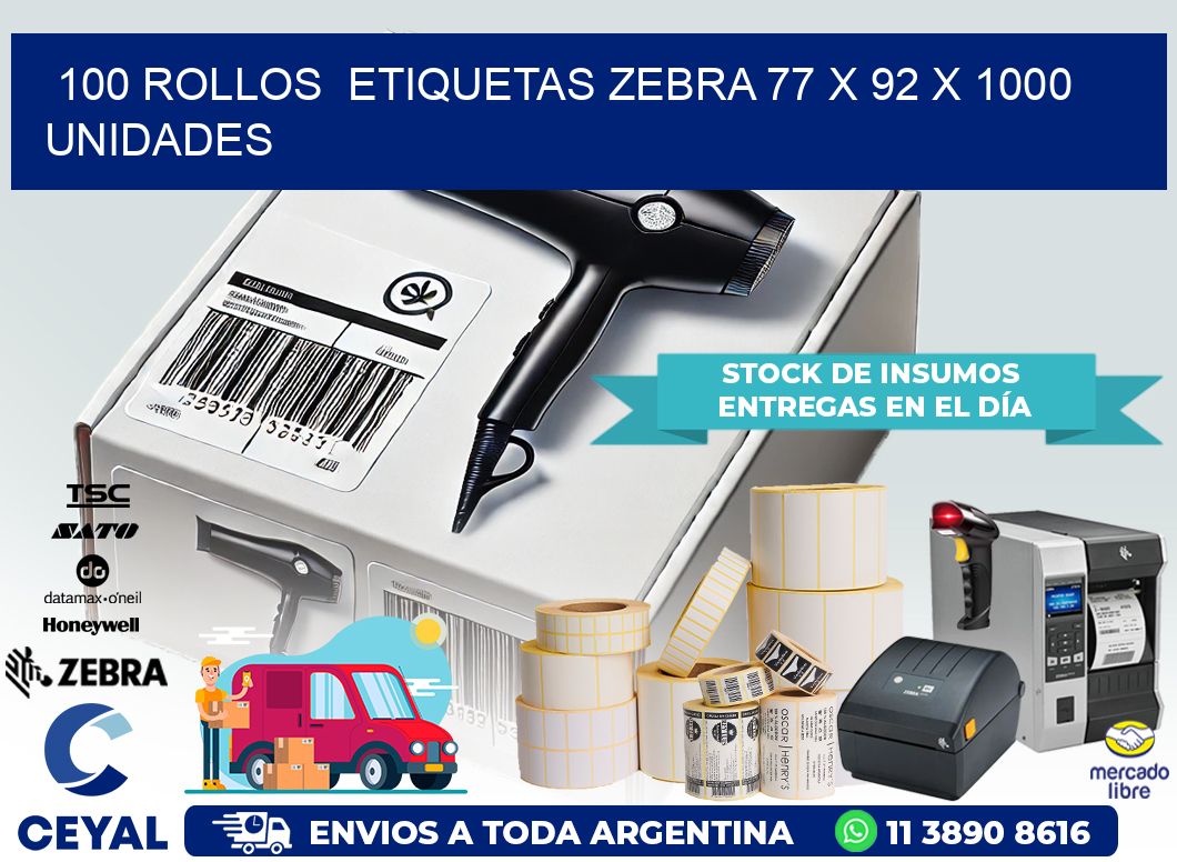 100 ROLLOS  ETIQUETAS ZEBRA 77 x 92 X 1000 UNIDADES