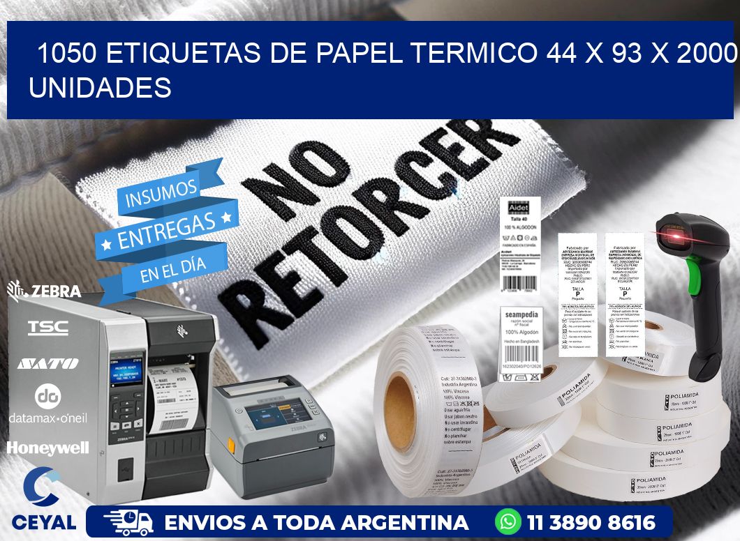 1050 ETIQUETAS DE PAPEL TERMICO 44 x 93 X 2000 UNIDADES