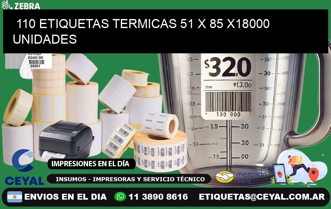 110 ETIQUETAS TERMICAS 51 x 85 x18000 UNIDADES