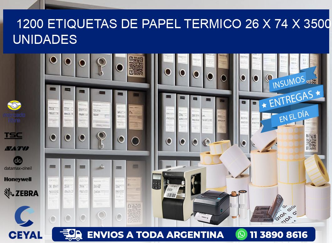 1200 ETIQUETAS DE PAPEL TERMICO 26 x 74 X 3500 UNIDADES