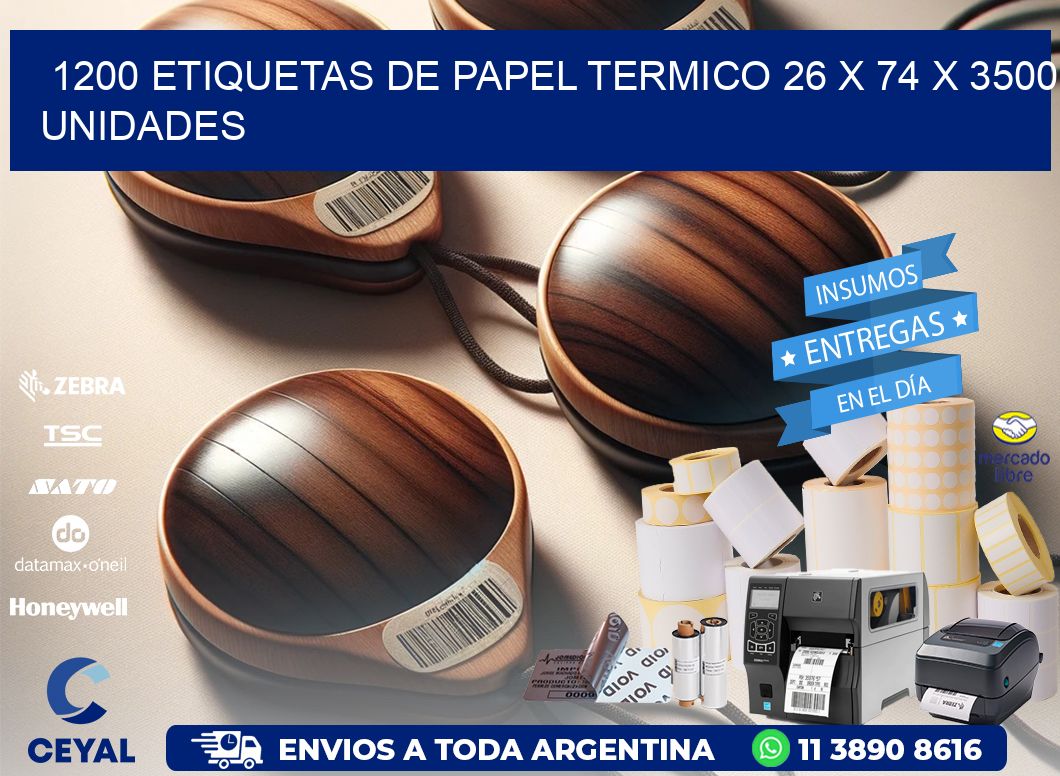 1200 ETIQUETAS DE PAPEL TERMICO 26 x 74 X 3500 UNIDADES