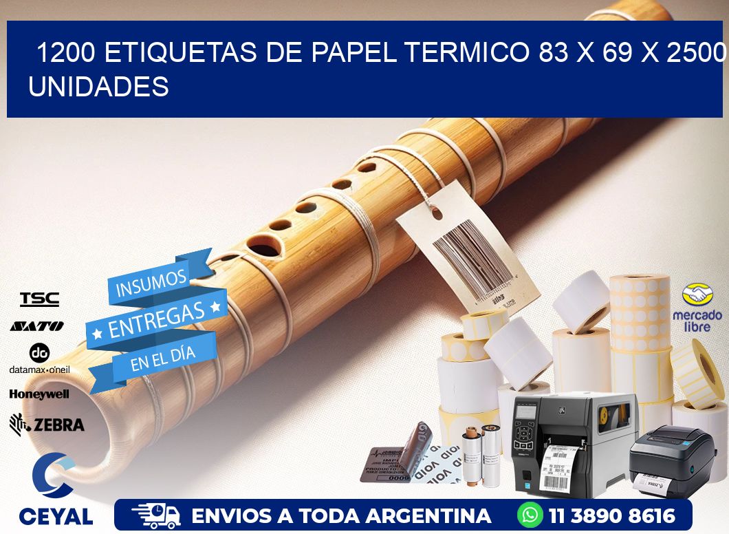 1200 ETIQUETAS DE PAPEL TERMICO 83 x 69 X 2500 UNIDADES