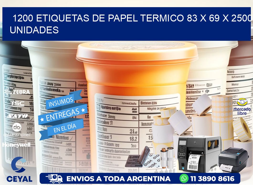 1200 ETIQUETAS DE PAPEL TERMICO 83 x 69 X 2500 UNIDADES