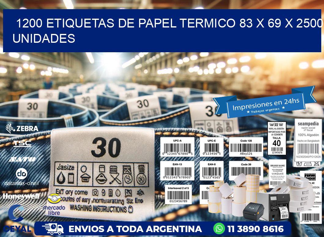 1200 ETIQUETAS DE PAPEL TERMICO 83 x 69 X 2500 UNIDADES