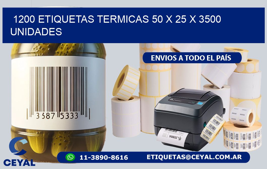 1200 ETIQUETAS TERMICAS 50 x 25 X 3500 UNIDADES