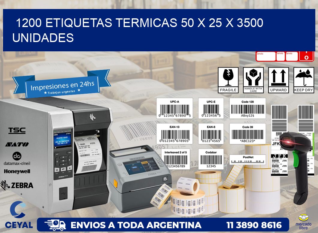 1200 ETIQUETAS TERMICAS 50 x 25 X 3500 UNIDADES