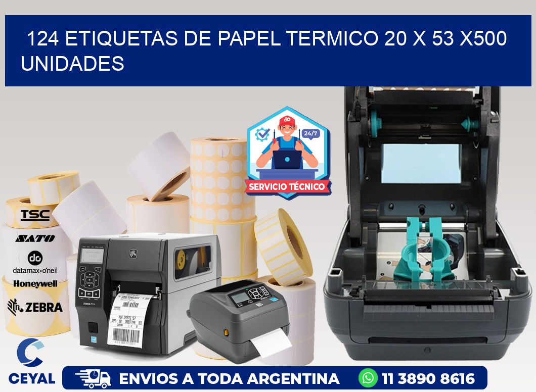 124 ETIQUETAS DE PAPEL TERMICO 20 x 53 x500 UNIDADES