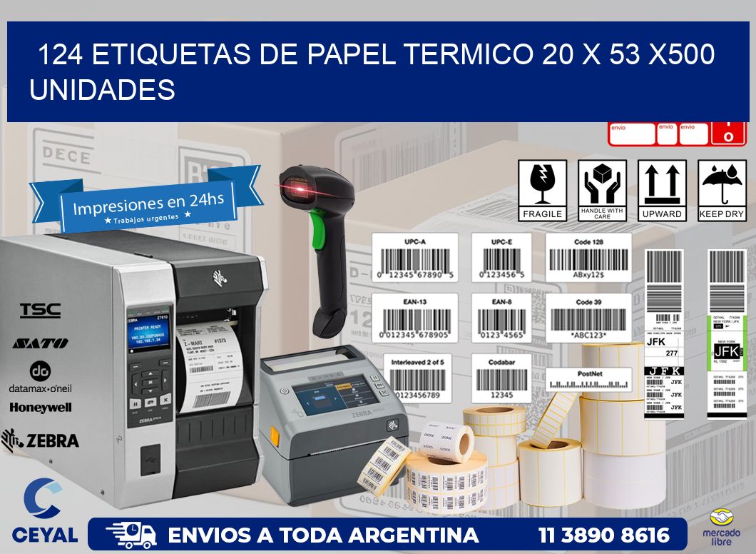 124 ETIQUETAS DE PAPEL TERMICO 20 x 53 x500 UNIDADES