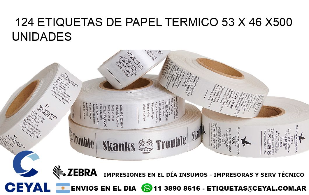 124 ETIQUETAS DE PAPEL TERMICO 53 x 46 x500 UNIDADES